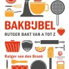 Bakbijbel - Rutger bakt van A tot Z